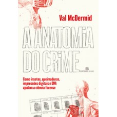 A anatomia do crime A anatomia do crime