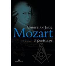 Mozart: o grande mago Mozart: o grande mago