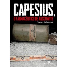 Capesius, o farmacêutico de Auschwitz