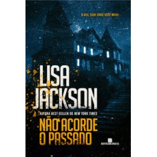 Não acorde o passado Não acorde o passado