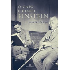 O caso Eduard Einstein O caso Eduard Einstein