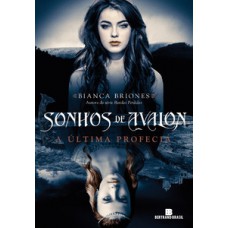 Sonhos de avalon: a última profecia Sonhos de avalon: a última profecia