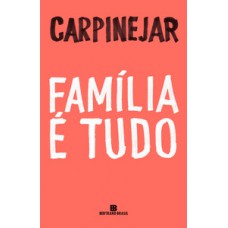 Família é tudo Família é tudo