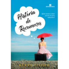 História de recomeços História de recomeços