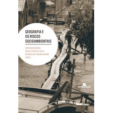 Geografia e os riscos socioambientais Geografia e os riscos socioambientais
