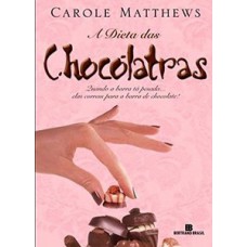 A dieta das chocólatras A dieta das chocólatras