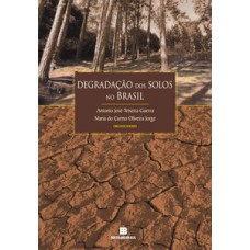 Degradação dos solos no Brasil Degradação dos solos no Brasil