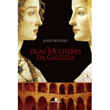 Duas mulheres da Galileia Duas mulheres da Galileia