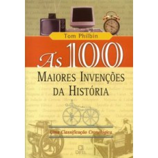 As 100 maiores invenções da história As 100 maiores invenções da história