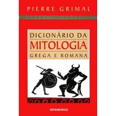 Dicionário da mitologia grega e romana Dicionário da mitologia grega e romana