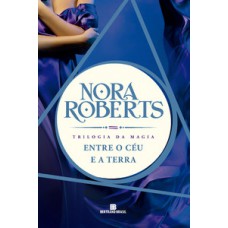 Entre o céu e a Terra (Trilogia da magia - Vol. 2)