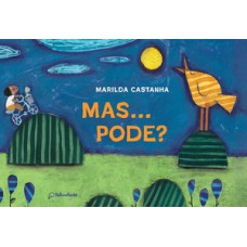 Mas... pode? Mas... pode?