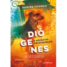 Diógenes, o Sócrates enlouquecido