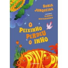 O peixinho perdeu o inho O peixinho perdeu o inho