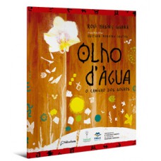 Olho d''''água – O caminho dos sonhos Olho d''''água – O caminho dos sonhos