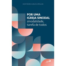 Por uma igreja sinodal Por uma igreja sinodal