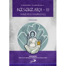 Perseverança III - Itinerário catequético