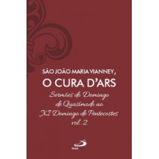 Sermões do Domingo de Quasímodo ao XI Domingo de Pentecostes - Vol 7/2 (Luxo)