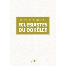 Eclesiastes ou Qohélet Eclesiastes ou Qohélet