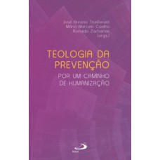Teologia da Prevenção Teologia da Prevenção