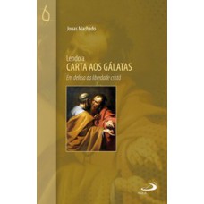 Lendo a Carta aos Gálatas Lendo a Carta aos Gálatas