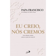 Eu Creio, Nós Cremos