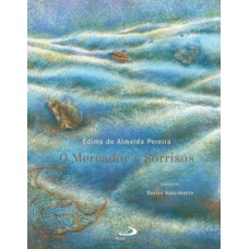 O mercador de sorrisos O mercador de sorrisos