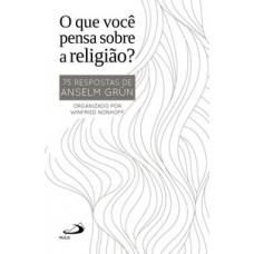O Que Você Pensa Sobre Religião? O Que Você Pensa Sobre Religião?