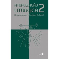 Atualização Litúrgica 2 Atualização Litúrgica 2