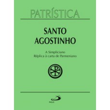 Patrística - A Simpliciano - Réplica à carta de Parmeniano
