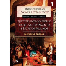 Introdução ao Novo Testamento, História, Literatura e Teologia - volume 1 Introdução ao Novo Testamento, História, Literatura e Teologia - volume 1