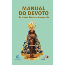 Manual do devoto de Nossa Senhora de Aparecida