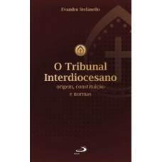 O tribunal interdiocesano O tribunal interdiocesano