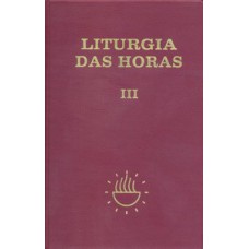 Liturgia das horas - volume III - Zíper - Tempo comum - semanas - 1º a 17º