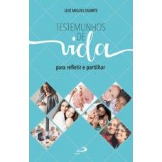 Testemunhos de vida Testemunhos de vida