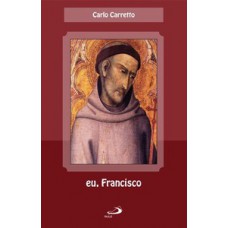 Eu, Francisco Eu, Francisco