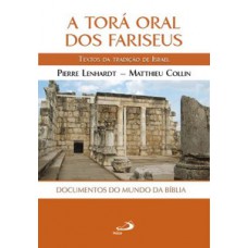 A Torá oral dos fariseus A Torá oral dos fariseus