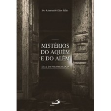 Mistérios do aquém e do além