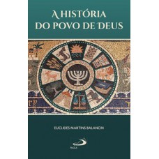 A História do Povo de Deus A História do Povo de Deus