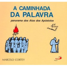 A caminhada da palavra A caminhada da palavra