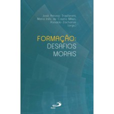 Formação: Desafios Morais Formação: Desafios Morais