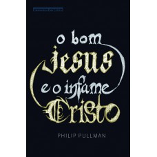O bom Jesus e o infame Cristo