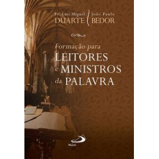 Formação para leitores e ministros da Palavra Formação para leitores e ministros da Palavra
