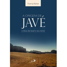 A origem de Javé A origem de Javé