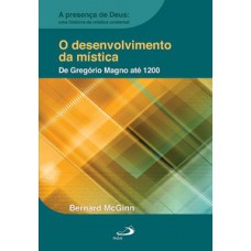 O Desenvolvimento da Mística O Desenvolvimento da Mística