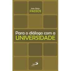 Para o diálogo com a universidade Para o diálogo com a universidade