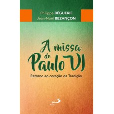 A missa de Paulo VI A missa de Paulo VI