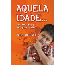 Aquela idade... em que tudo se quer saber