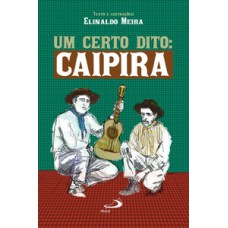 Um certo dito: Caipira Um certo dito: Caipira