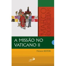 A missão no Vaticano II A missão no Vaticano II